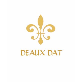 Gold Fleur de Lis, DEAUX DAT shirt