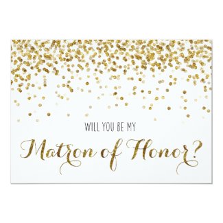 Gold Glitter Confetti Will you be Matron of Honor 5x7 Paper Invitation Card