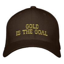 Gold Is The Goal Cap embroidered hats