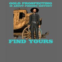 Gold Panning Prospecting Prospector T-Shirt