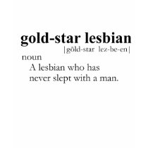GOLD STAR LESBIAN (definition) t-shirts by gay_pride GOLD STAR LESBIAN (definition) t-shirts