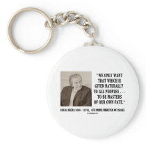 Golda Meir To Be Masters Of Our Own Fate Quote Keychain