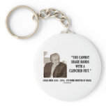 Golda Meir You Cannot Shake Hands Clenched Fist keychains