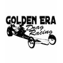 Golden Era Drag Racing Slingshot Dragster t-shirts