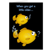 Goldfish birthday older "over the hill" tooting. card