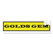 Golds Gem (bumper sticker) bumper stickers by LPeyinghaus Golds Gem (bumper sticker) bumper stickers