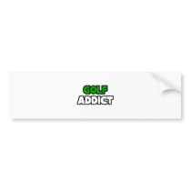 Golf Addict bumper stickers by Golfer_Shirts Golf Addict bumper stickers