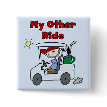 Golf Cart Other Ride Tshirts and Gifts Pinback Button