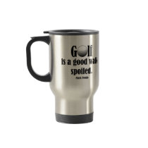 Golf is a Good walk, Spoiled mugs by HodgePodgeInk Golf is a Good walk, Spoiled mugs