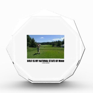 Golf Is My Natural State Of Mind (Golfer Golfing) Award