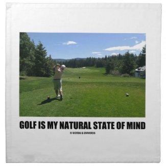 Golf Is My Natural State Of Mind (Golfer Golfing) Napkins