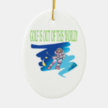 Golf Is Out Of This World Ornaments