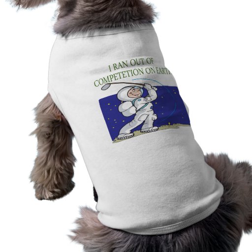 Golf Is Out Of This World Pet Tshirt