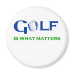 GOLF is what matters Fridge Magnet