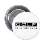Golf It Is Pinback Button