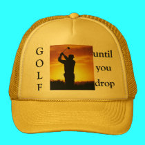 Golf until you drop - Hat hats