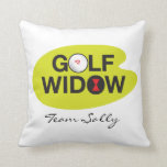 Golf Widow Badge of Honor personalized Throw Pillows