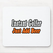 Golfer...Add Beer mousepads