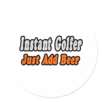 Golfer...Add Beer stickers