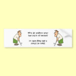 Golfers Bumper Sticker Humorous Golfer