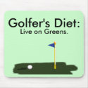 Golfer's Diet:  Live on Greens. mousepads