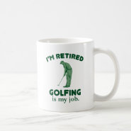 Golfing Is My Job Mug
