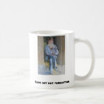 Gone but not forgotten mug