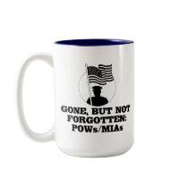 Gone, but not forgotten: POWs/MIAs mugs by SmartAssProducts Gone, but not forgotten: POWs/MIAs mugs