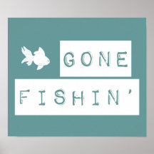 Gone Fishin' (custom colors) Poster