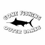 Gone Fishing. OBX Cut Outs