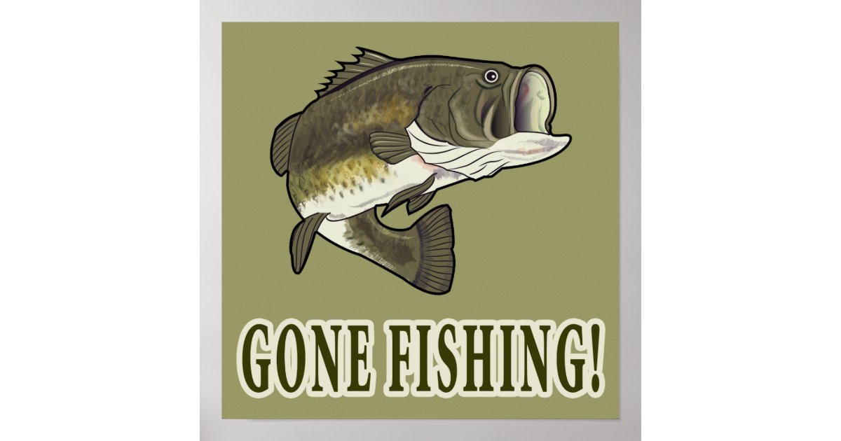 Gone Fishing with Largemouth Bass Poster | Zazzle