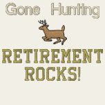 Gone Hunting Retirement Rocks!