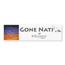 Gone Native - Bumper Sticker bumper stickers