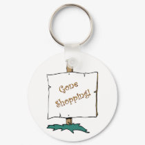 Gone Shopping Keychain
