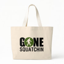 Gone Squatchin Canvas Bags