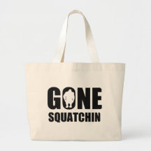 Gone Squatchin Bags
