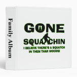 Gone Squatchin Bigfoot In Woods 3 Ring Binders