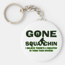 Gone Squatchin Bigfoot In Woods Key Chains