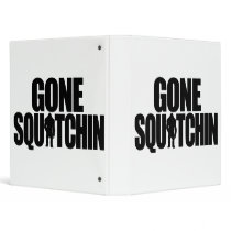 Gone Squatchin Binder