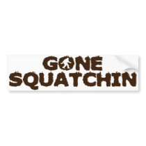 Gone Squatchin Bumper Sticker