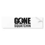 Gone Squatchin Bumper Sticker