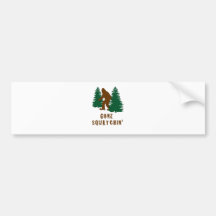 Gone Squatchin Bumper Sticker
