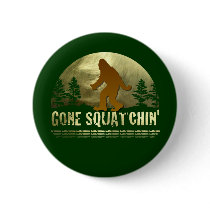 Gone Squatchin' Pin