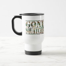 GONE SQUATCHIN CAMO COFFEE MUGS