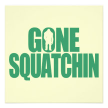 Gone Squatchin Custom Invites
