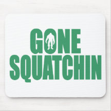 GONE SQUATCHIN *Deluxe* Bobo Gear Finding Bigfoot Mouse Pads