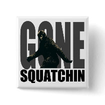 Gone SQUATCHIN - Deluxe Version Buttons