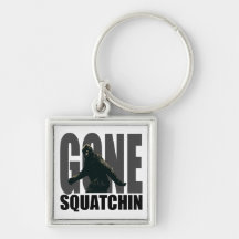 Gone SQUATCHIN - Deluxe Version Key Chains
