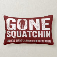 Gone Squatchin (Distressed) Squatch in these Woods Throw Pillow