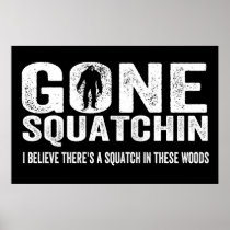 Gone Squatchin (Distressed) Squatch in these Woods
